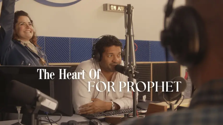 Watch film For Prophet | The Heart of "For Prophet" | The Making of The Film