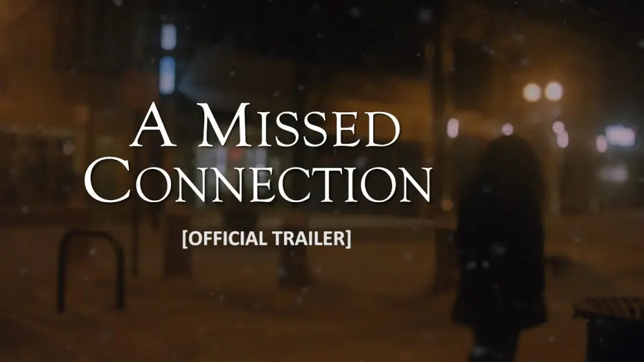 Watch film A Missed Connection | A Missed Connection | Trailer 2