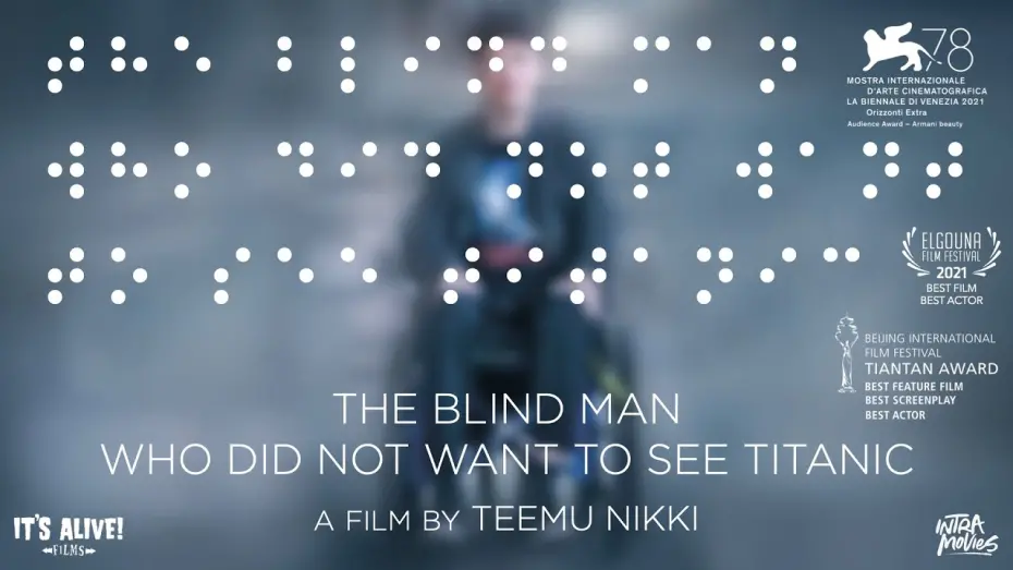 Watch film The Blind Man Who Did Not Want to See Titanic | The Blind Man Who Did Not Want To See Titanic (2021) - Trailer with English Subtitles