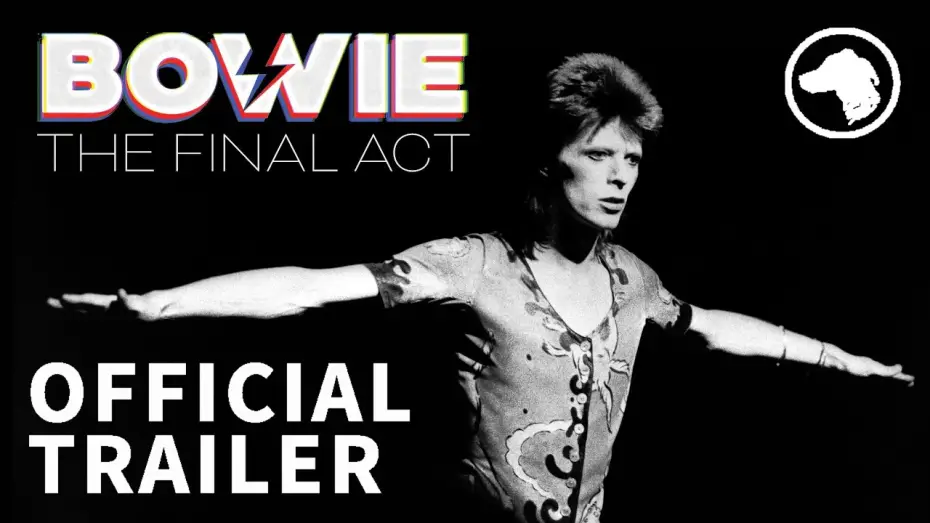 Watch film David Bowie: The Final Act | Bowie: The Final Act - Official UK Trailer