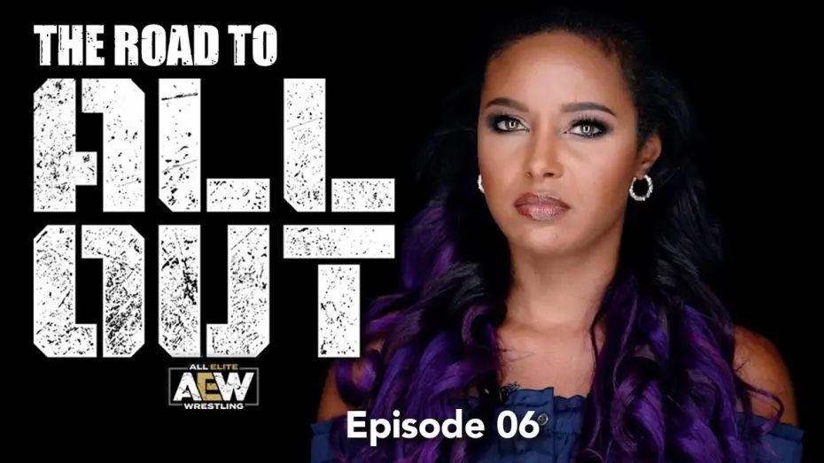 Watch film AEW All Out 2019 | The Road to All Out - Episode 06