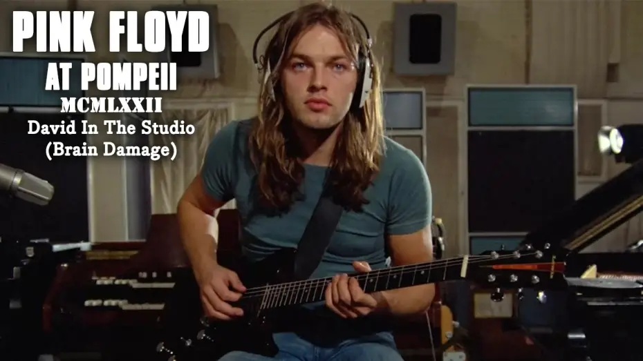 Watch film Pink Floyd: Live at Pompeii | David In The Studio (Brain Damage)