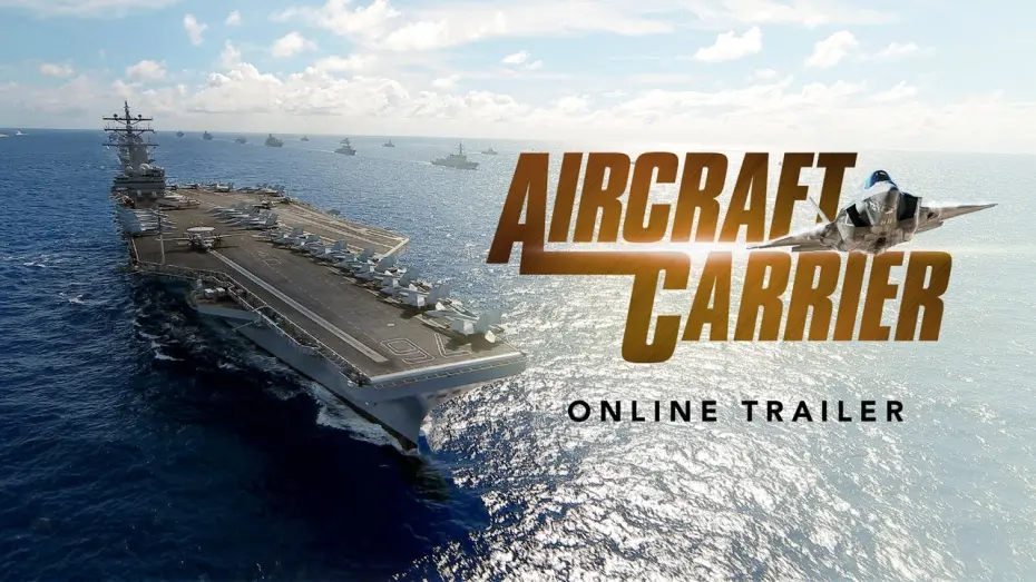 Watch film Aircraft Carrier - Guardian of the Seas | Aircraft Carrier - Online Trailer [HD]