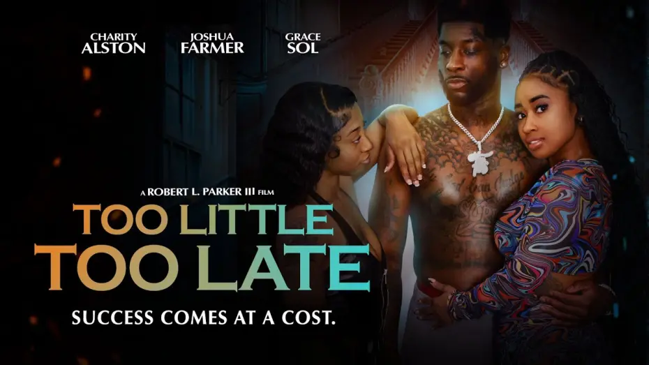 Watch film Too Little Too Late | Official Trailer