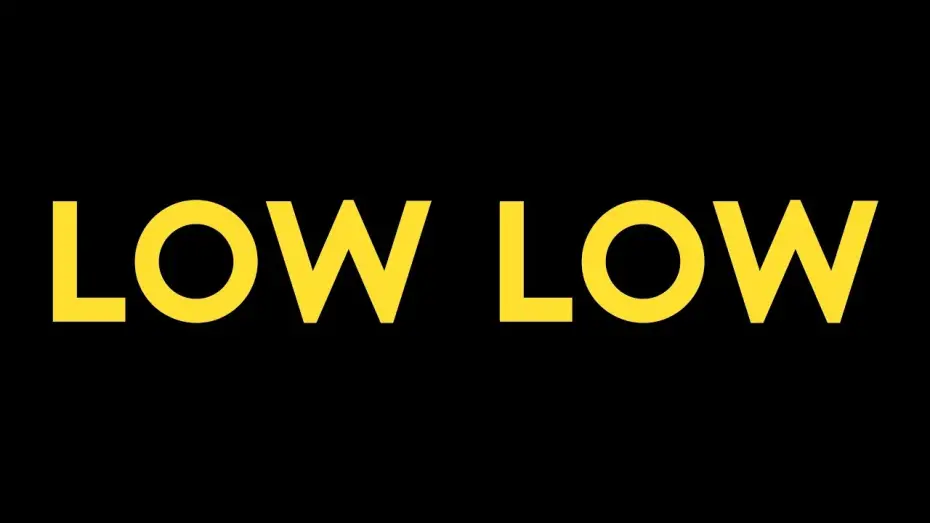 Watch film Low Low | LOW LOW | Official Trailer