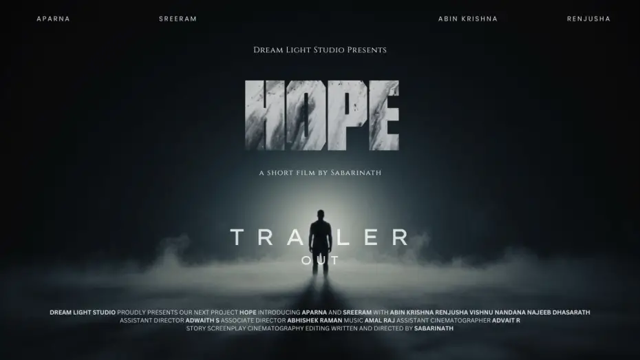 Watch film Hope | HOPE TRAILER | ROMANTIC MYSTERIOUS DRAMA | SREERAM | APARNA | ABIN KRISHNA | RENJUSHA | AMAL RAJ | SABARINATH