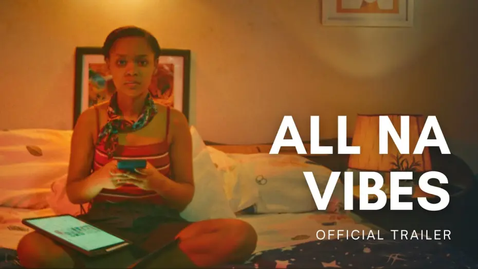 Watch film All na Vibes | Official Trailer