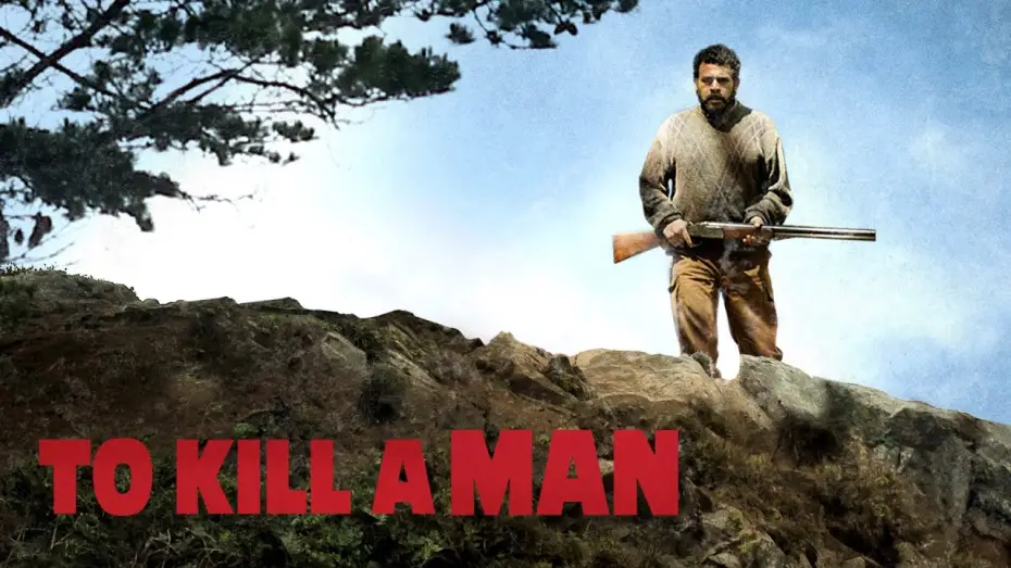 Watch film To Kill a Man | Official US Trailer