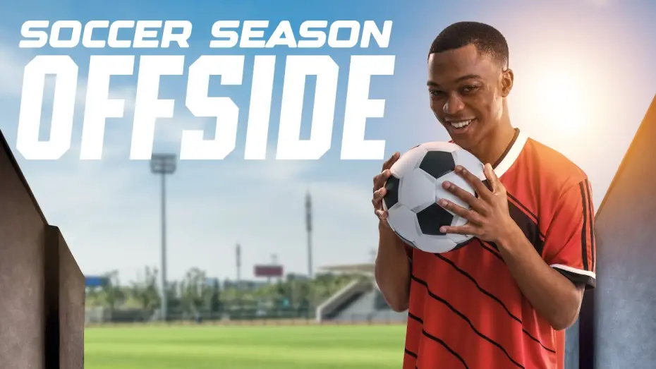 Watch film Soccer Season: Offside | SOCCER SEASONS OFFSIDE Official Teaser Trailer