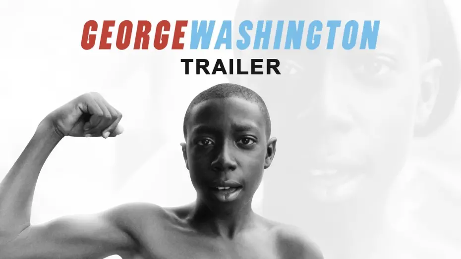 Watch film George Washington | George Washington Trailer