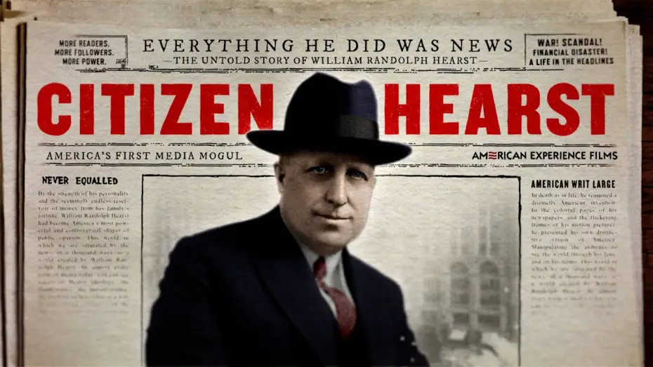 Watch film Citizen Hearst | Citizen Hearst | American Experience | PBS