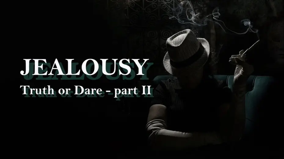 Watch film Jealousy: Truth or Dare - Part II | JEALOUSY - Truth or Dare II (Official trailer)