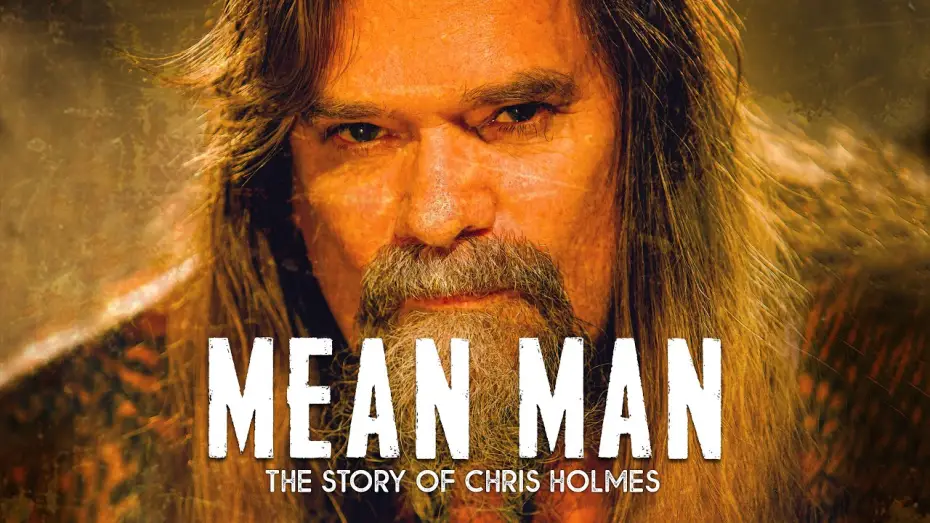 Watch film Mean Man: The Story of Chris Holmes | Mean Man - The Story Of Chris Holmes (Trailer)