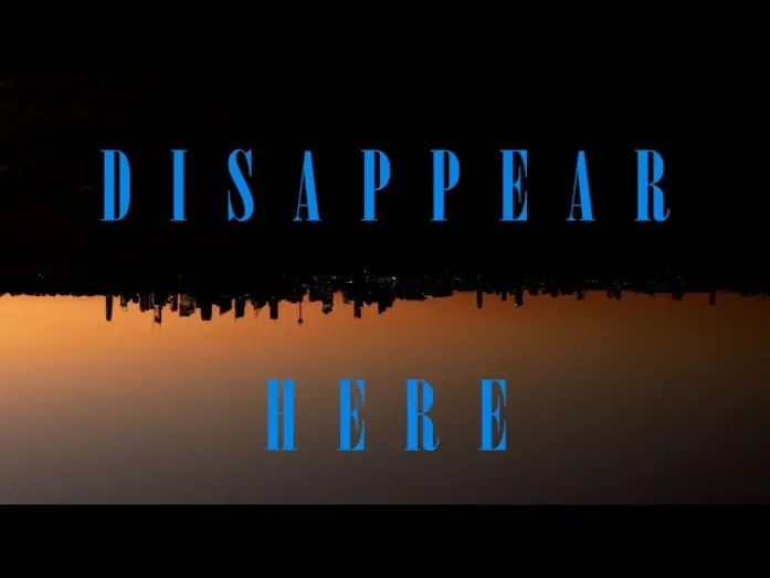 Watch film Disappear Here | DISAPPEAR HERE (2025) - Teaser