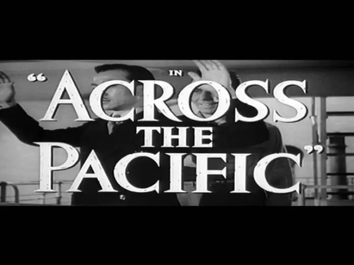 Watch film Across the Pacific | Across the Pacific - Trailer