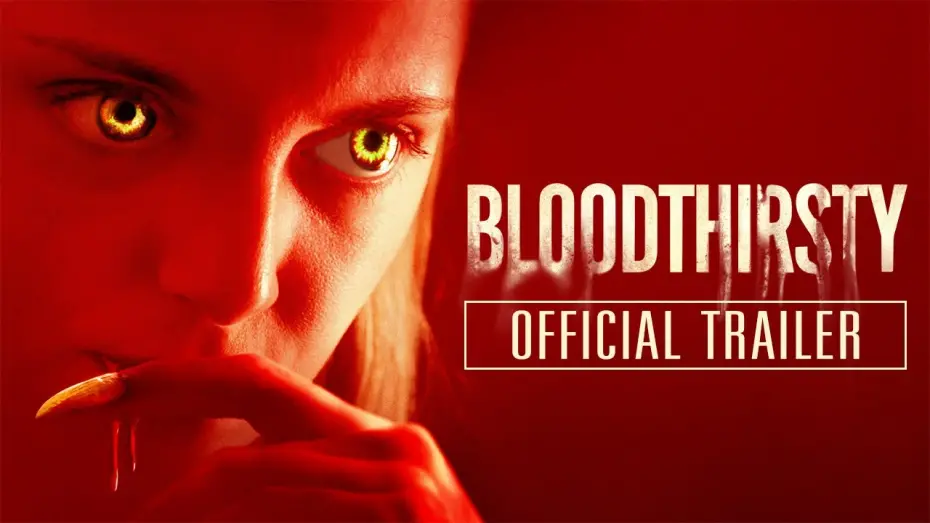 Watch film Bloodthirsty | BLOODTHIRSTY (2021) Official Trailer