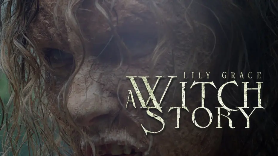 Watch film Lily Grace: A Witch Story | Lily Grace: A Witch Story (2015)-Official Trailer