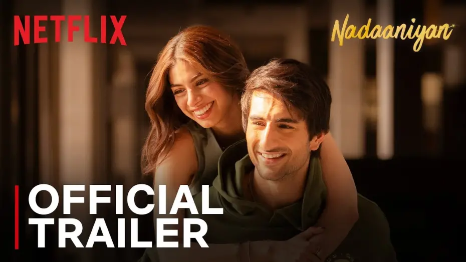 Watch film Nadaaniyan | Nadaaniyan | Official Trailer | Ibrahim Ali Khan, Khushi Kapoor | Netflix India