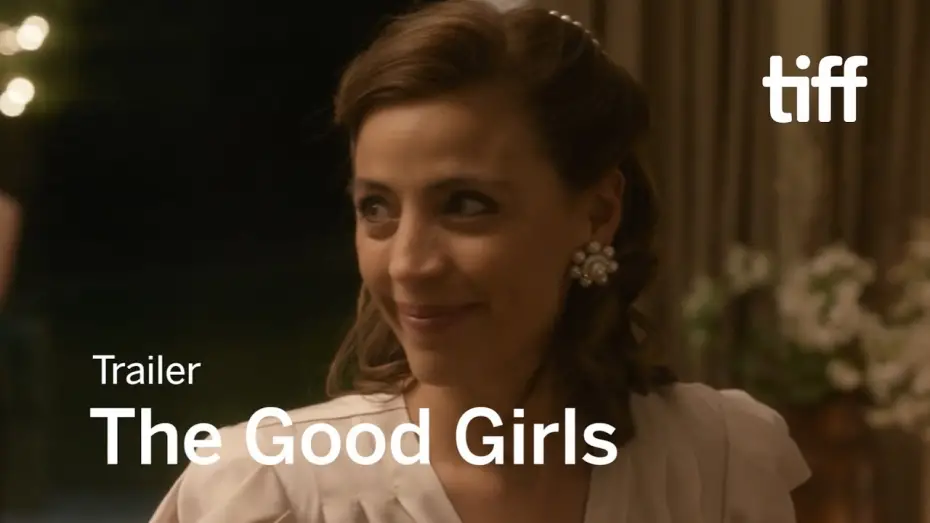Watch film The Good Girls | THE GOOD GIRLS Trailer | TIFF 2018