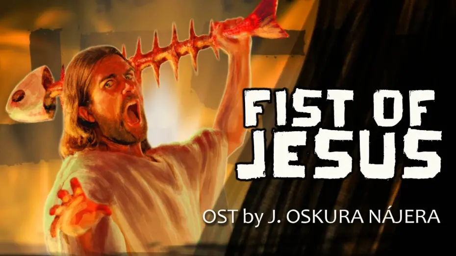 Watch film Fist of Jesus | Fist of Jesus OST
