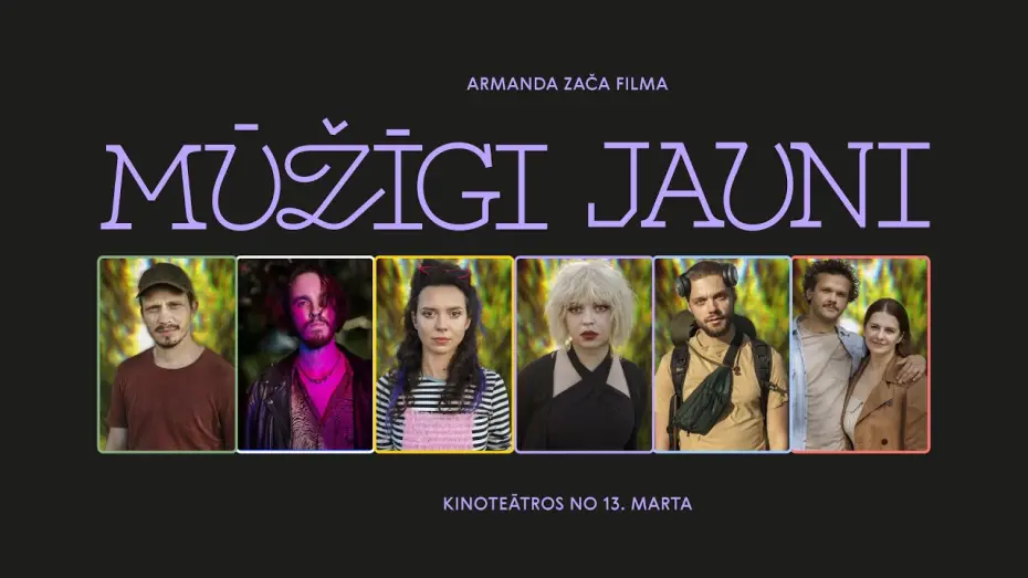 Watch film Youth Eternal | Filma MŪŽĪGI JAUNI (rež. Armands Začs) - oficiālais treileris