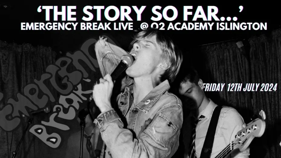 Watch film ‘The Story So Far…’ Emergency Break Live @ O2 Academy Islington | ‘The Story So Far…’ Emergency Break Live @ O2 Academy Islington