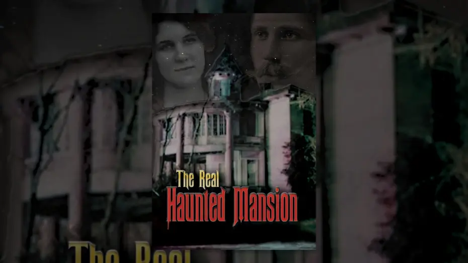 Watch film The Real Haunted Mansion | The Real Haunted Mansion