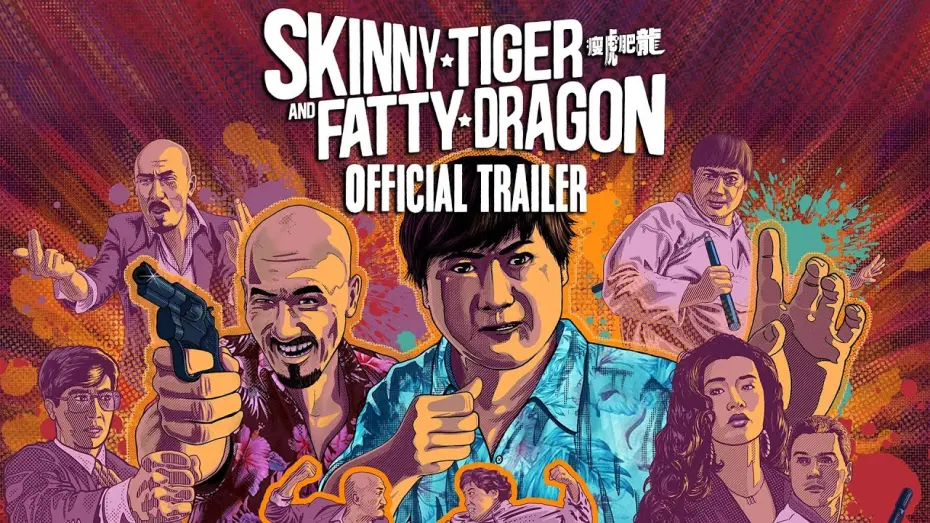 Watch film Skinny Tiger, Fatty Dragon | SKINNY TIGER AND FATTY DRAGON New & Exclusive Trailer