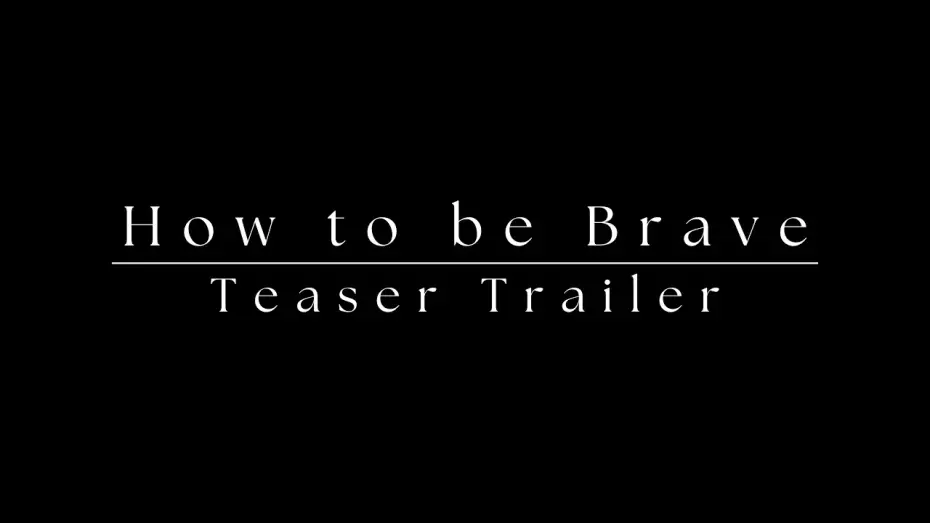 Watch film How to be Brave | "How to be Brave" Teaser Trailer