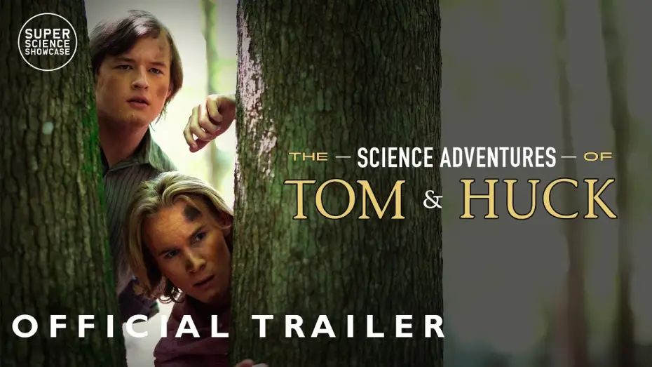 Watch film The Science Adventures of Tom & Huck | The Science Adventures of Tom & Huck | Official Trailer | Family Movie + STEM Learning | AVAIL NOW!