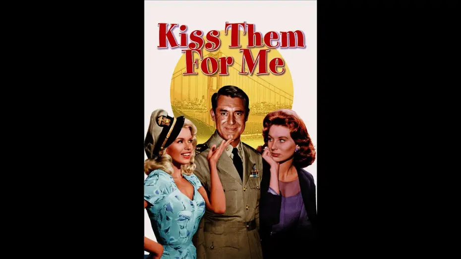 Watch film Kiss Them for Me | Kiss Them For Me (1957) Trailer