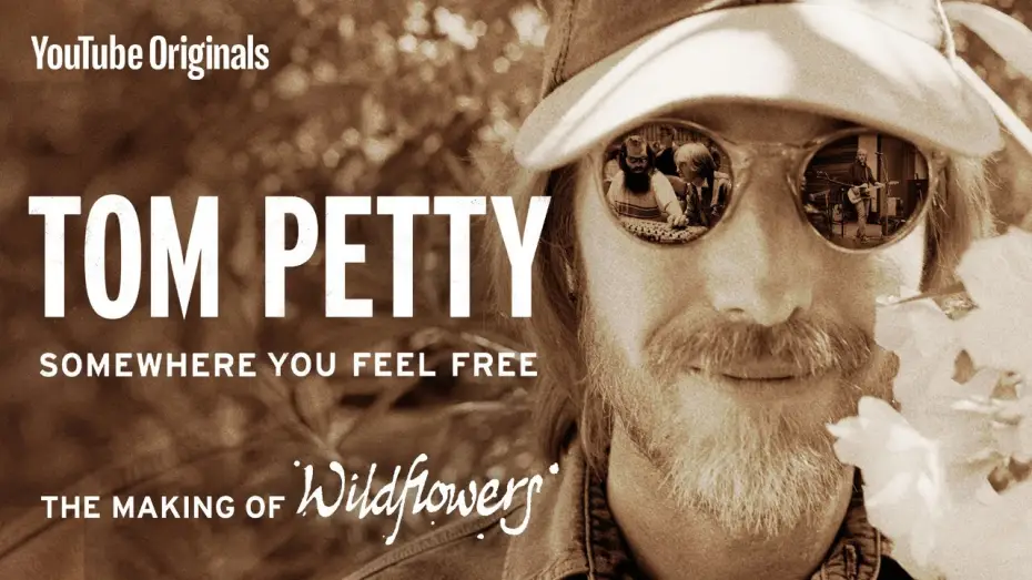 Watch film Tom Petty, Somewhere You Feel Free | Tom Petty: Somewhere You Feel Free - The Making of Wildflowers