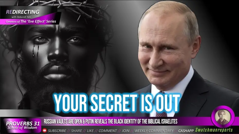 Watch film Yahushua The King | Russian vaults are open & Putin reveals the black identity of the biblical Israelites