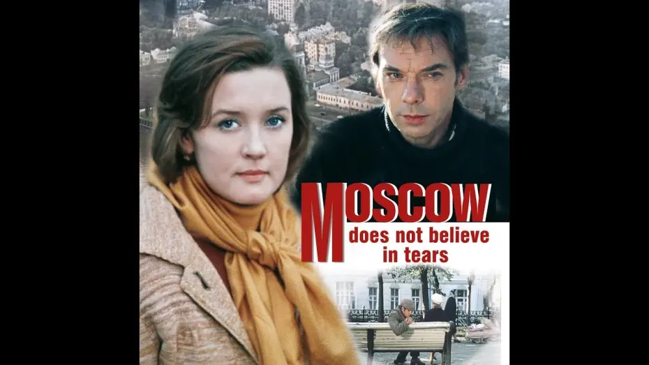 Watch film Moscow Does Not Believe in Tears | Moscow Does Not Believe in Tears (English Trailer)