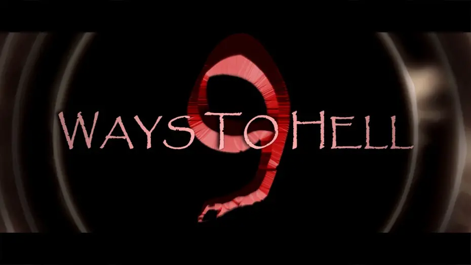 Watch film 9 Ways to Hell | 9 Ways To Hell - Official Trailer