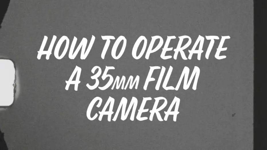 Watch film How to Operate a 35mm Film Camera | Trailer