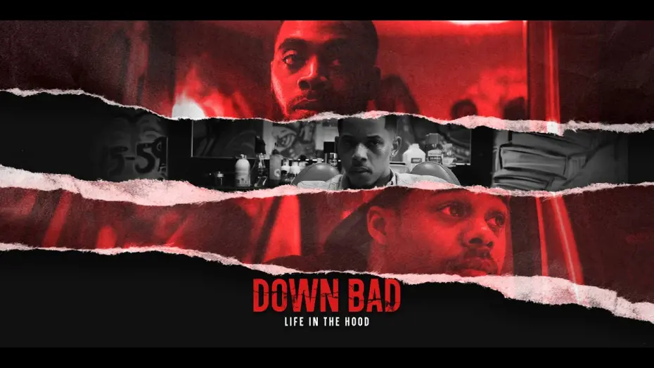 Watch film Down Bad: Life in the Hood | Down Bad: Life In The Hood (Movie Trailer)