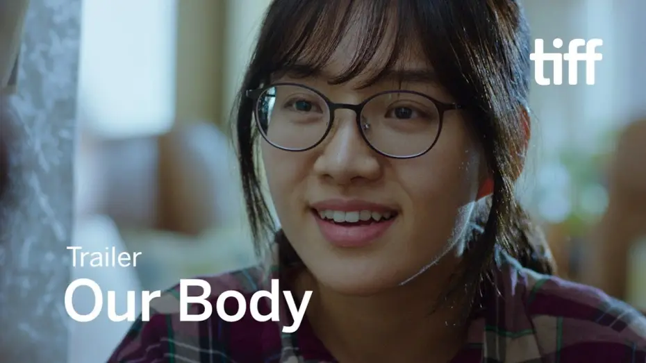 Watch film Our Body | OUR BODY Trailer | TIFF 2018