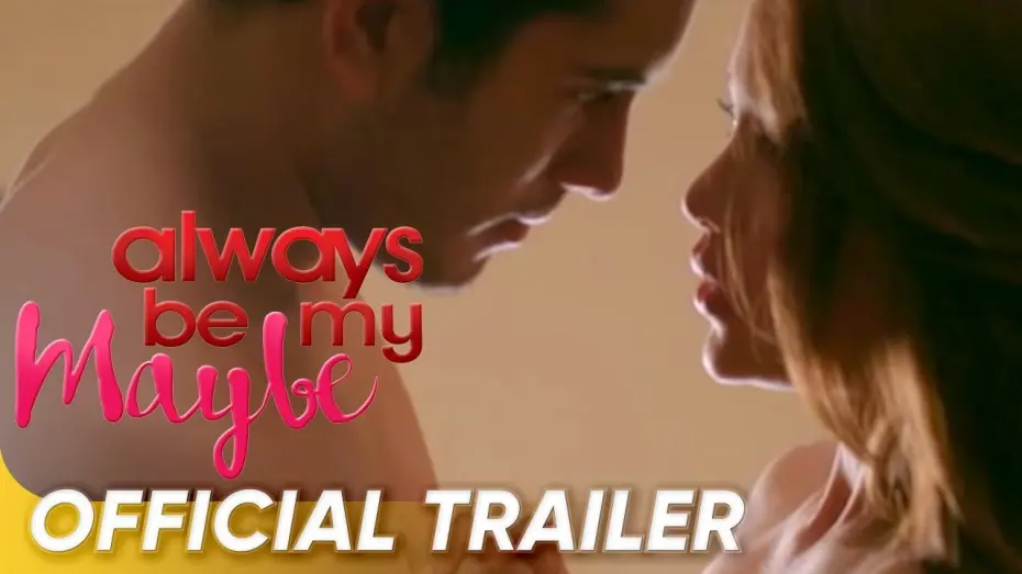 Watch film Always Be My Maybe | Always Be My Maybe Official Trailer | Gerald Anderson, Arci Muñoz | 