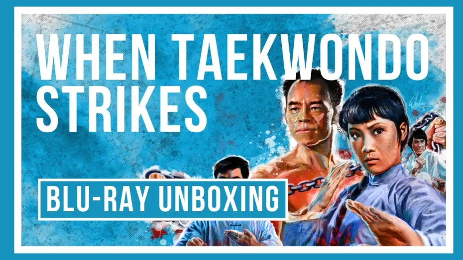 Watch film When Taekwondo Strikes | Eureka Classics Special Edition Blu-ray Unboxing