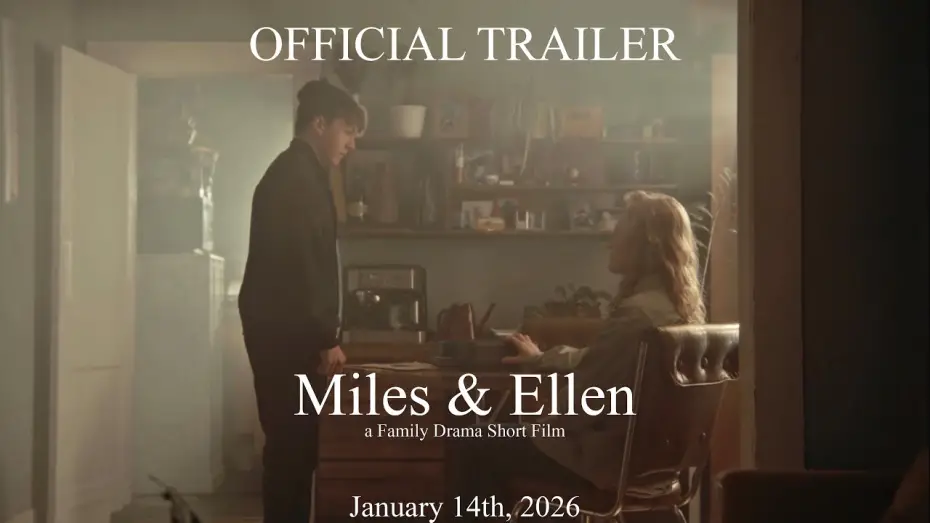 Watch film Miles & Ellen | Miles & Ellen - a Family Drama Short Film OFFICIAL TRAILER