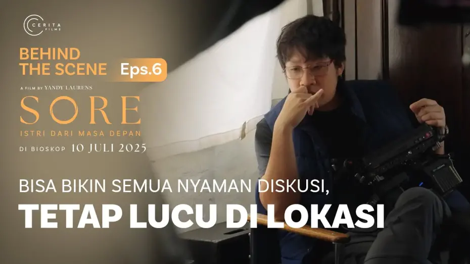 Watch film Sore: Istri Dari Masa Depan | BEHIND THE SCENES YANDY LAURENS BISA BIKIN SEMUA NYAMAN DISKUSI DAN TETAP LUCU DI LOKASI.