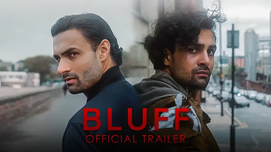 Watch film Bluff | BLUFF Official Trailer (2022) British Crime Drama