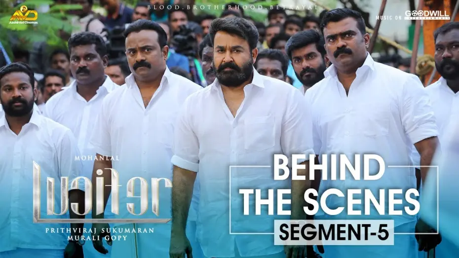 Watch film Lucifer | LUCIFER Behind The Scene - Segment 5 | Mohanlal | Prithviraj Sukumaran | Antony Perumbavoor