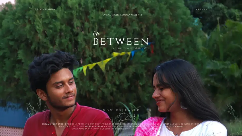 Watch film In Between | In Between | Short Film | Romantic Drama | Sabarinath | Abin Krishna | Aparna | Dream Light Studio