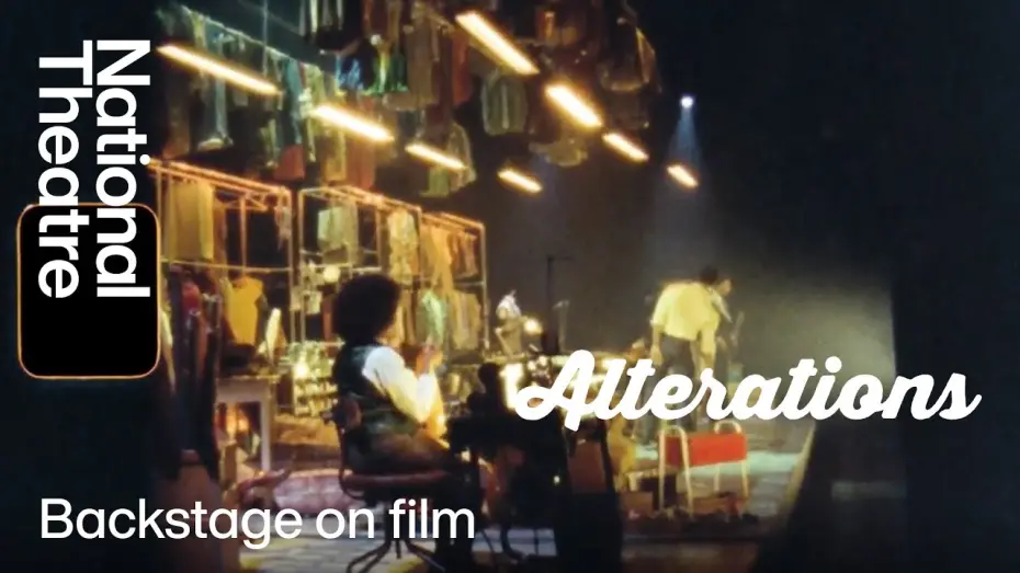 Watch film National Theatre Live : Alterations | Alterations | Backstage on Film | National Theatre