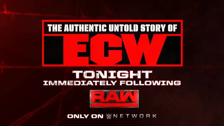Watch film The Authentic Untold Story of ECW | The Authentic Untold Story of ECW - Tonight after Raw on WWE Network