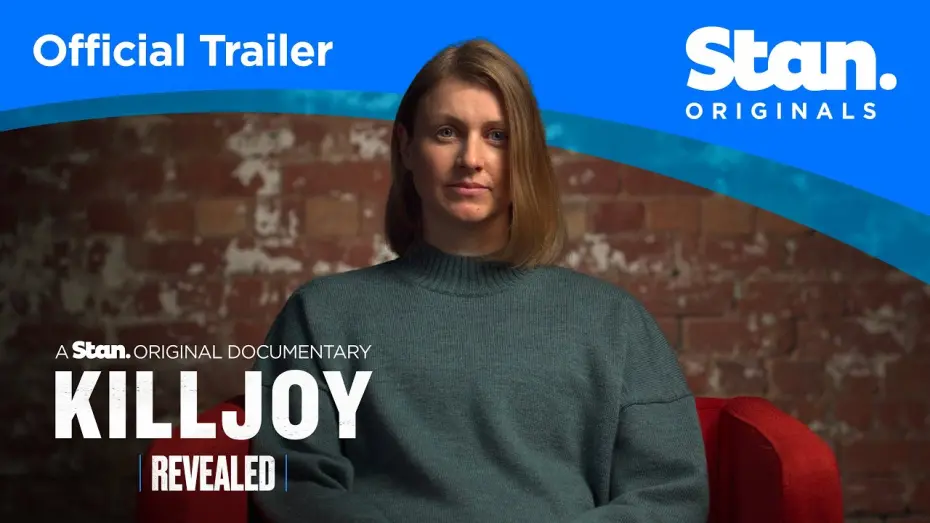 Watch film Revealed: KillJoy | Official Trailer | Revealed: KillJoy | A Stan Original Documentary.