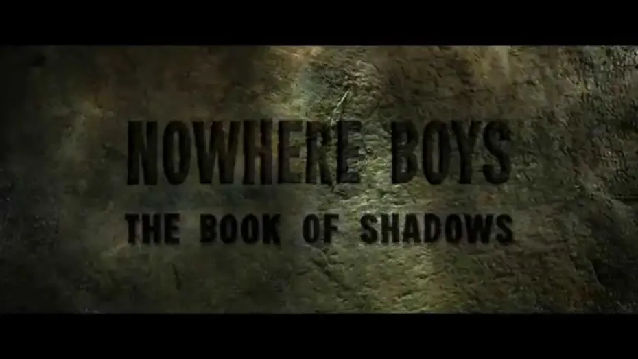 Watch film Nowhere Boys: The Book of Shadows | Nowhere Boys: The Book of Shadows FIRST LOOK