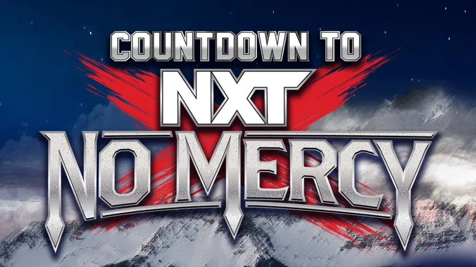 Watch film Countdown to NXT No Mercy 2024 | Countdown to NXT No Mercy: September 1, 2024